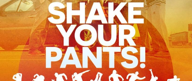 Shake your pants!