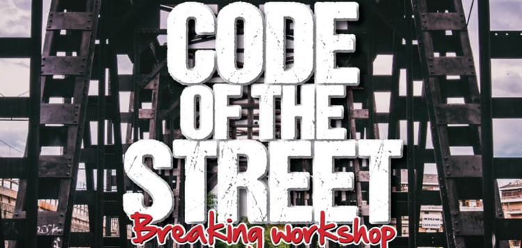 Code of the street – Breaking workshop