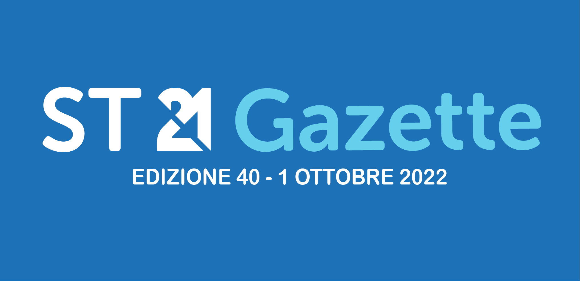 ST21 – Gazette Edizione 40