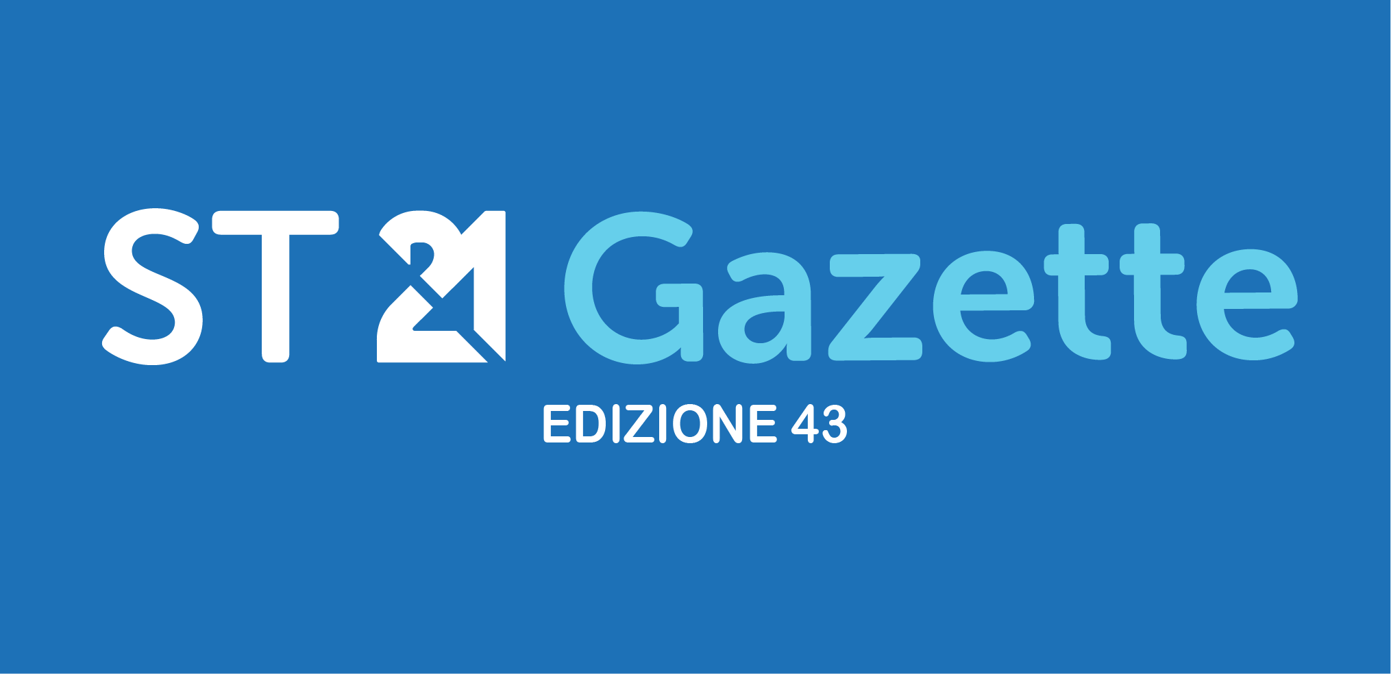 ST21 – Gazette Edizione 43
